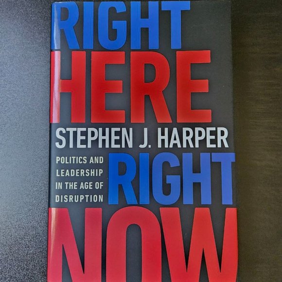 4/$40 Right‎ Here, Right Now by Stephen J. Harper - Hardcover - Picture 1 of 5